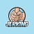 JERKING