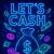 Let's cash